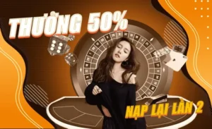 Nạp Lần 2 Tặng 50% Tại 88CLB: Bí Quyết Tăng Vốn Cược